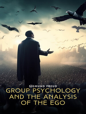 cover image of Group Psychology and The Analysis of The Ego